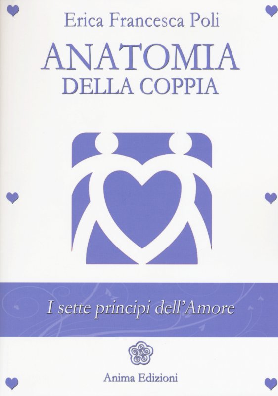 Anatomia della coppia. I sette principi dell'amore
