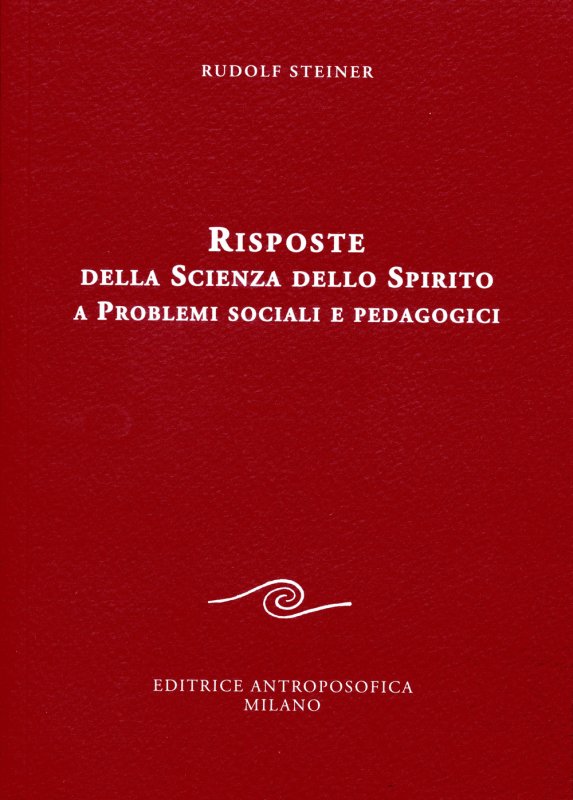 Risposte della scienza dello spirito a problemi sociali e pedagogici