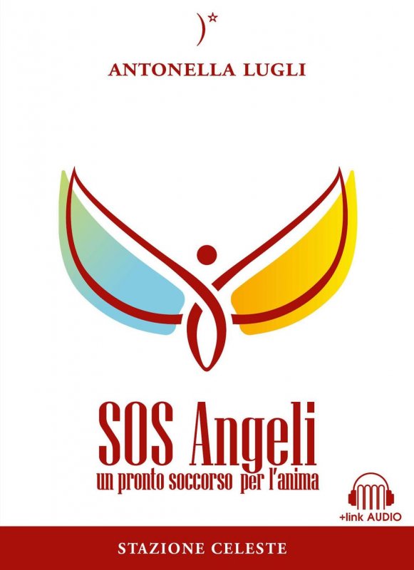 SOS angeli. Un pronto soccorso per l'anima