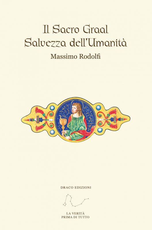 Il Sacro Graal. Salvezza dell'umanità
