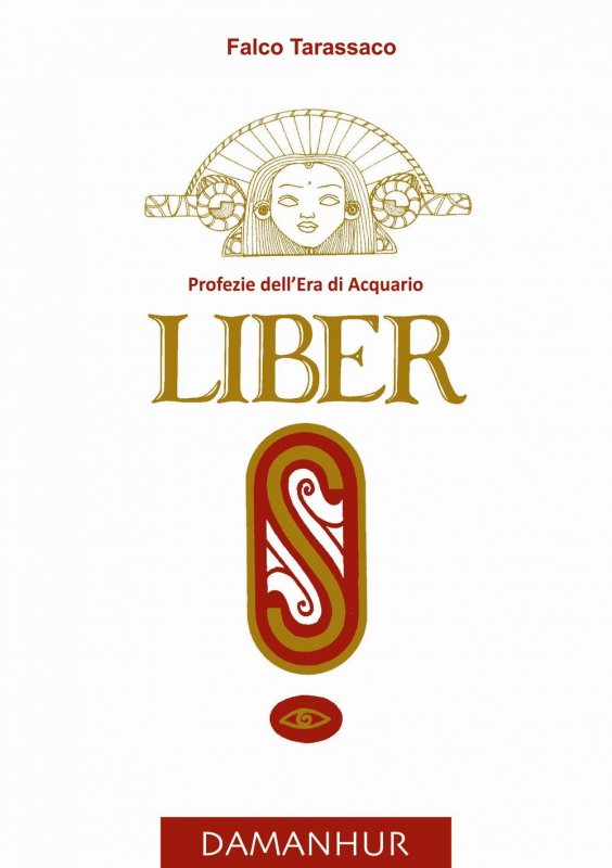 Liber «S». Profezie dell'età dell'acquario