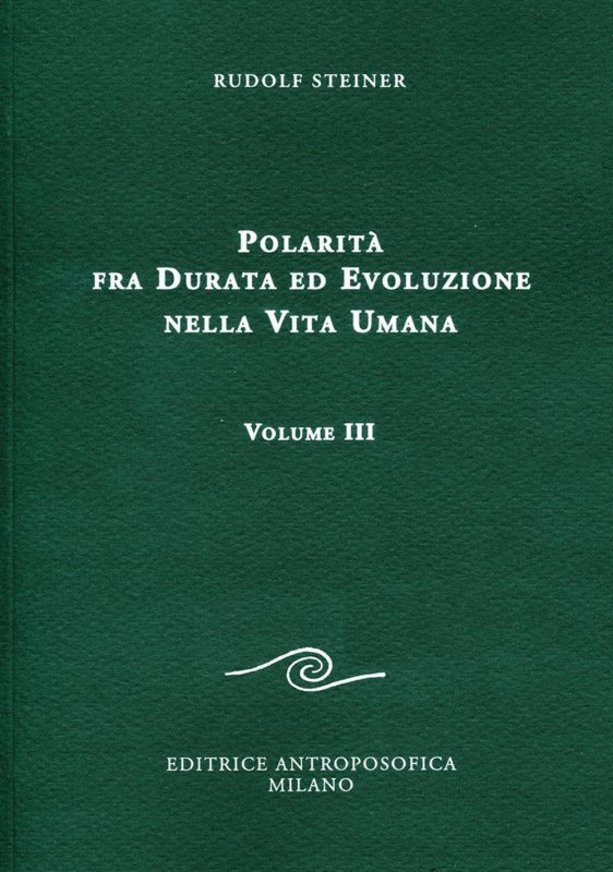 Polarità fra durata ed evoluzione nella vita umana. Vol. 3