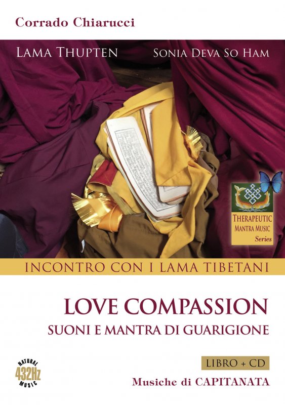 Incontro con i Lama tibetani. Love compassion. Suoni e mantra di guarigione