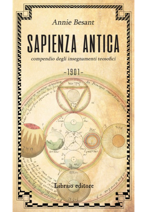 Sapienza antica. Compendio degli insegnamenti teosofici