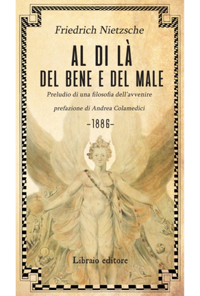 Al di là del bene e del male. Preludio di una filosofia dell'avvenire