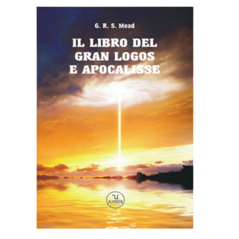 Il libro del gran logos secondo il mistero e apocalisse