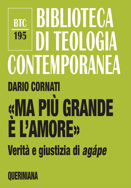 «Ma più grande è l’amore». Verità e giustizia di agápe
