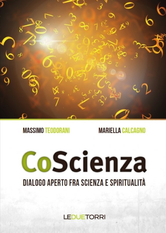CoScienza. Dialogo aperto fra scienza e spiritualità