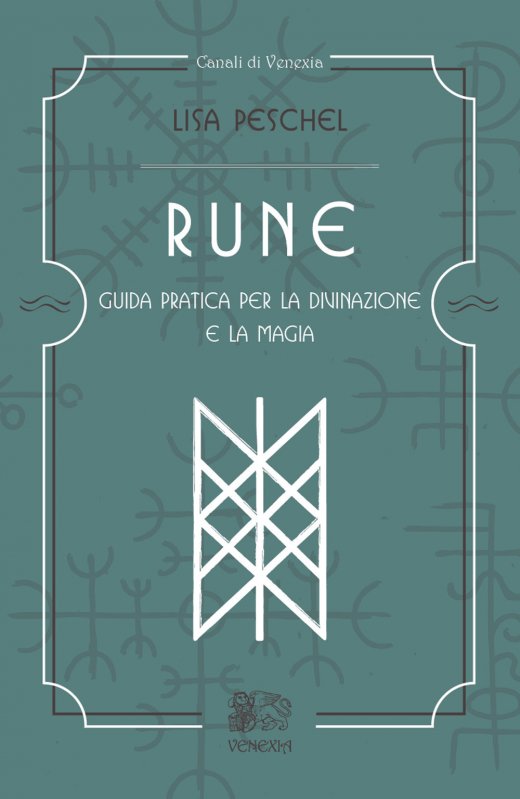 Rune. Guida pratica per la divinazione e la magia