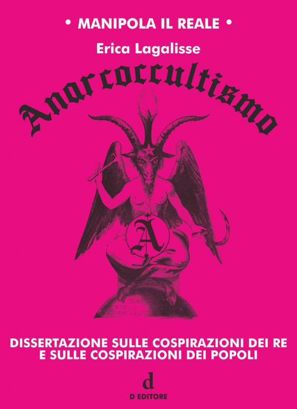 Anarcoccultismo. Dissertazione sulle cospirazioni dei re e sulle cospirazioni dei popoli