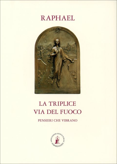 La triplice via del fuoco. Pensieri che vibrano