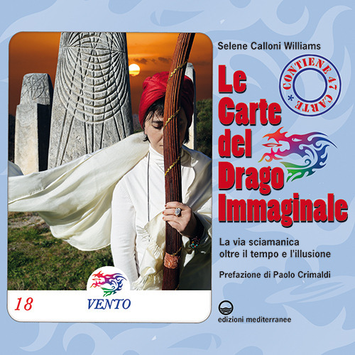 Le carte del drago immaginale. La via sciamanica oltre il tempo e l’illusione