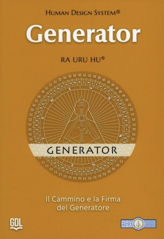 Generator - Human Design System®. Il cammino e la firma del Generatore