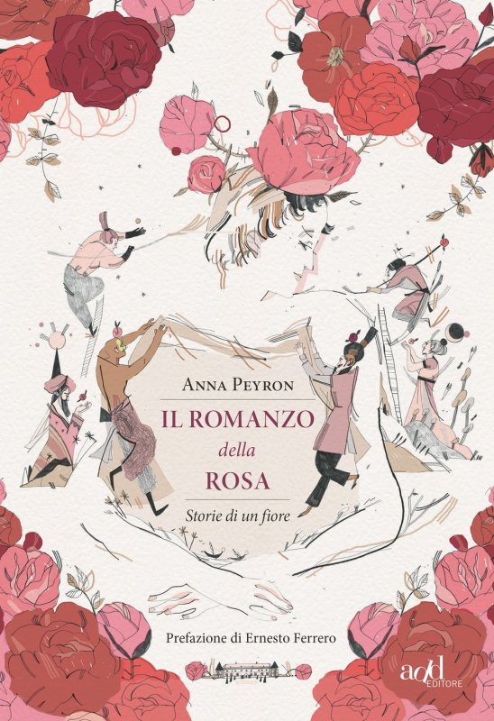 Il romanzo della rosa. Storie di un fiore