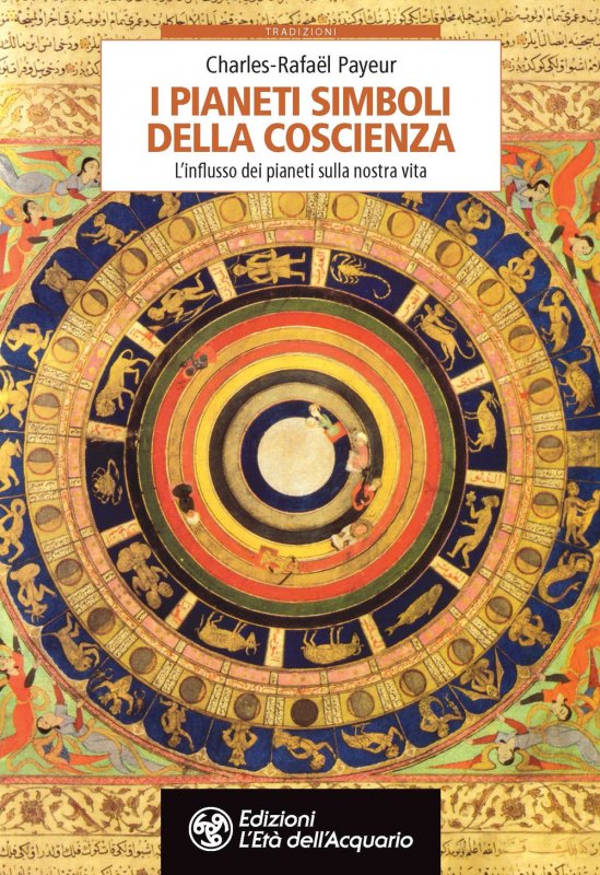 I pianeti simboli della coscienza. L'influsso dei pianeti sulla nostra vita