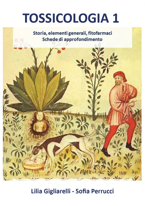 Tossicologia. Vol. 1: Storia, elementi generali, fitofarmaci, schede di approfondimento