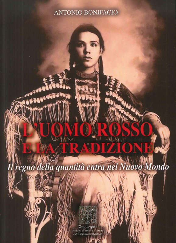 L'uomo rosso e la tradizione. Il regno della quantità entra nel nuovo mondo