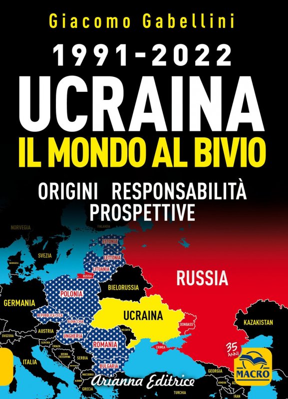 1991-2022. Ucraina. Il mondo al bivio. Origini, responsabilità, prospettive