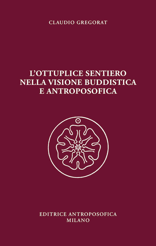 L'ottuplice sentiero nella visione buddistica e antroposofica
