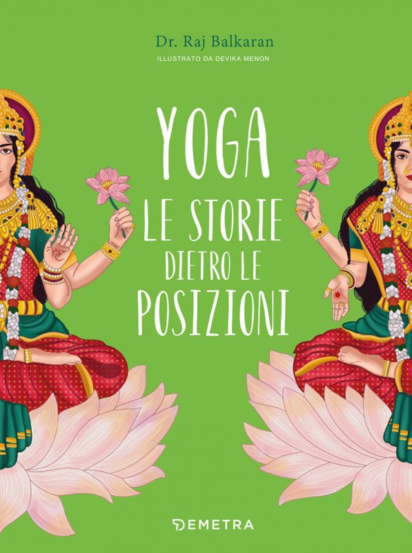 Yoga. Le storie dietro le posizioni