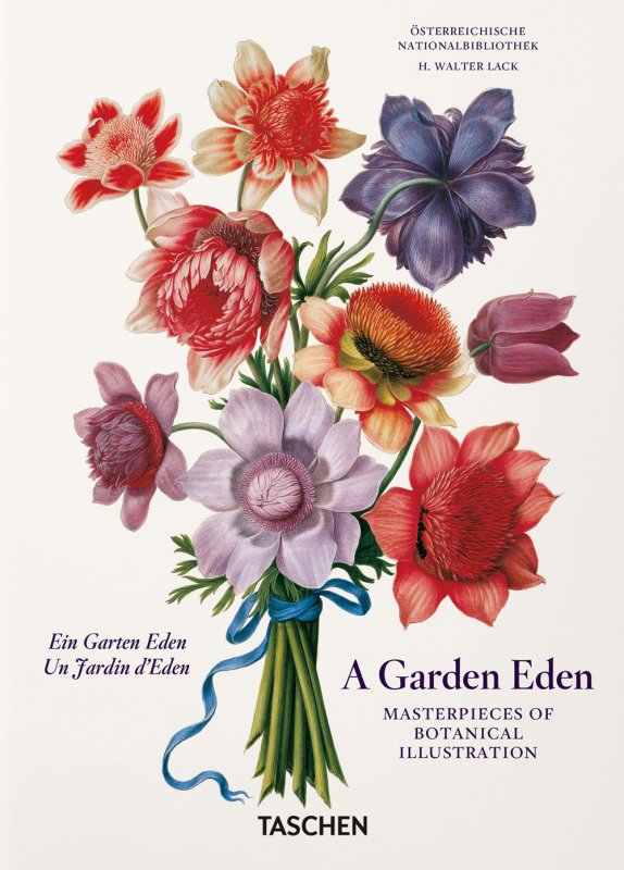 A garden eden. Masterpieces of botanical illustration. 45th Ed. Ediz. italiana, inglese e spagnola