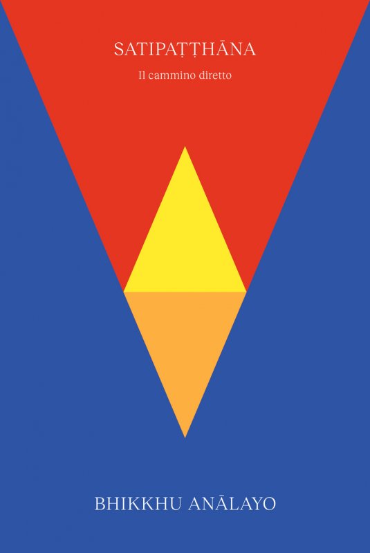 Satipatthana. Il cammino diretto