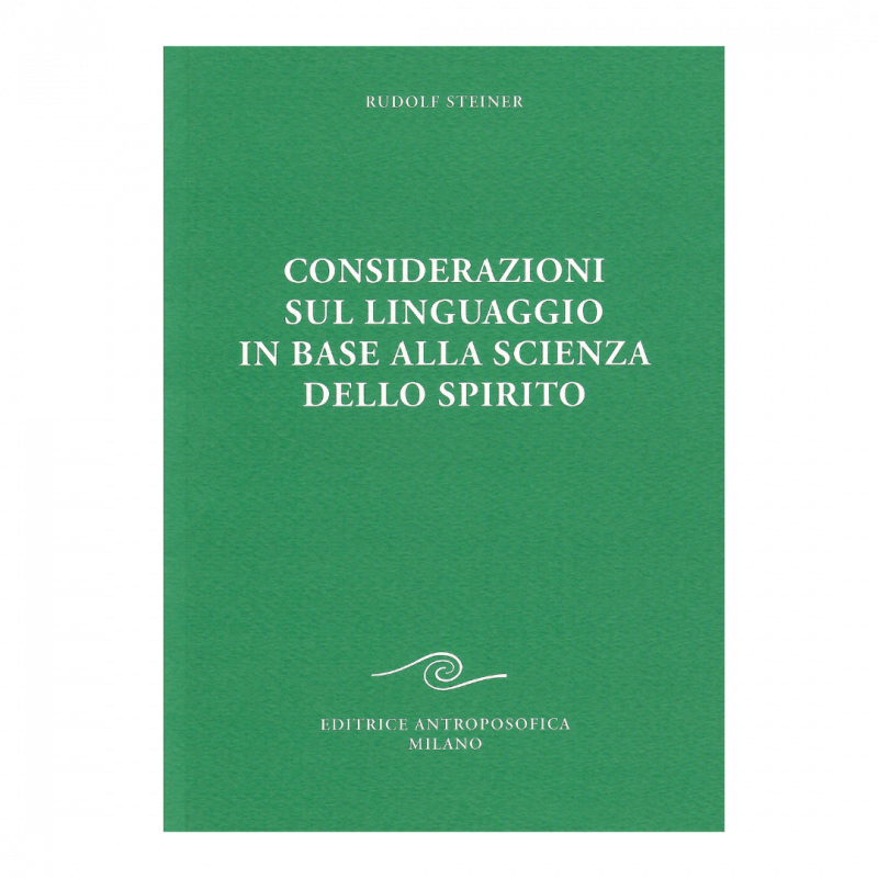 Considerazioni sul linguaggio in base alla scienza dello spirito