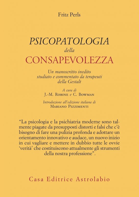 Psicopatologia della consapevolezza. Un manoscritto inedito studiato e commentato da terapeuti della Gestalt