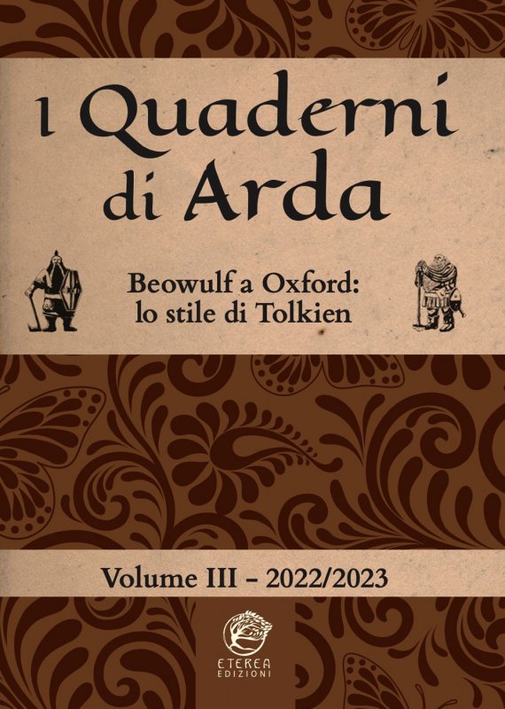 I quaderni di Arda. Rivista di studi tolkieniani e mondi fantastici. Vol. 3: Beowulf a Oxford: lo stile letterario di Tolkien