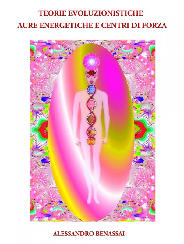 Teorie evoluzionistiche aure energetiche e centri di forza
