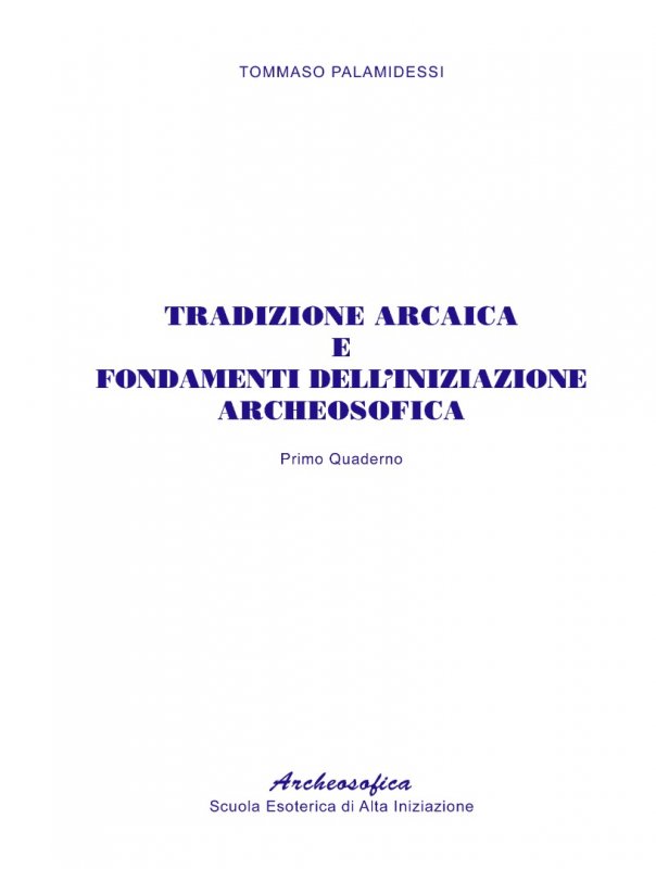 1. Tradizione arcaica e fondamenti dell'iniziazione archeosofica