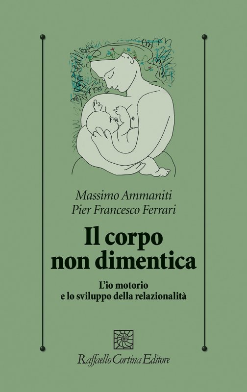 Il corpo non dimentica. L’io motorio e lo sviluppo della relazionalità