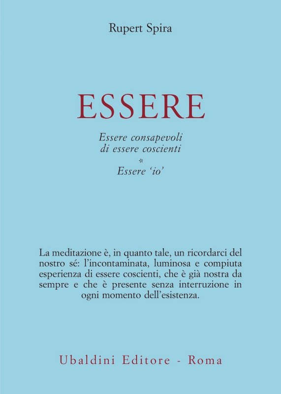 Essere. Essere consapevoli di essere coscienti Essere «io»