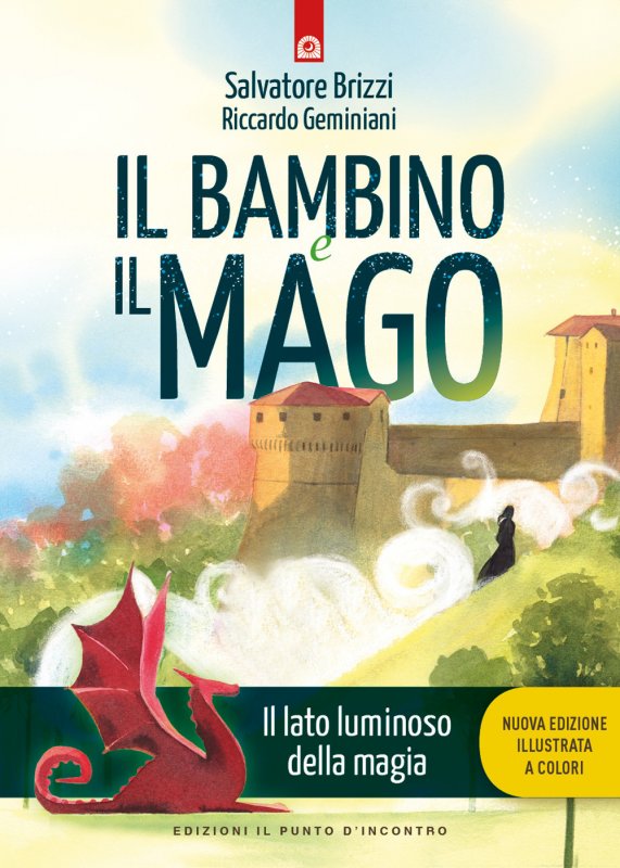 Il bambino e il mago. Il lato luminoso dell amagia