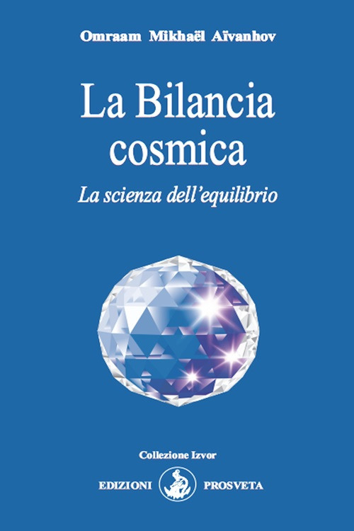 La Bilancia cosmica. La scienza dell'equilibrio