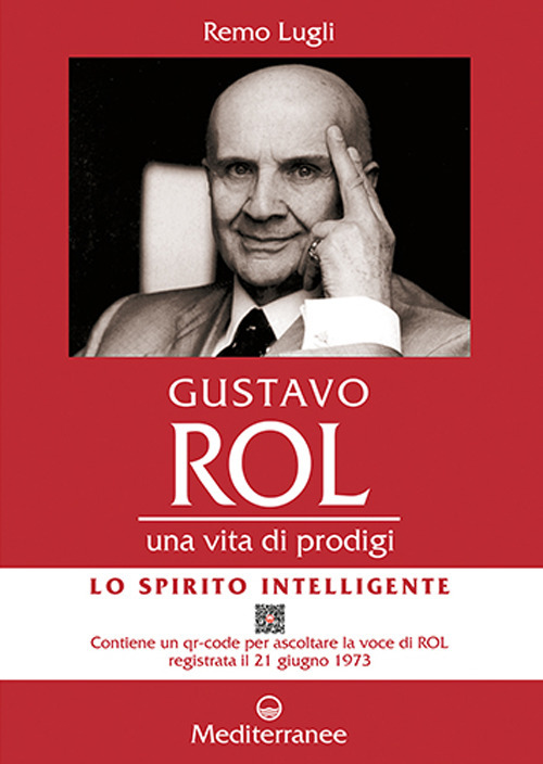 Gustavo Rol. Una vita di prodigi