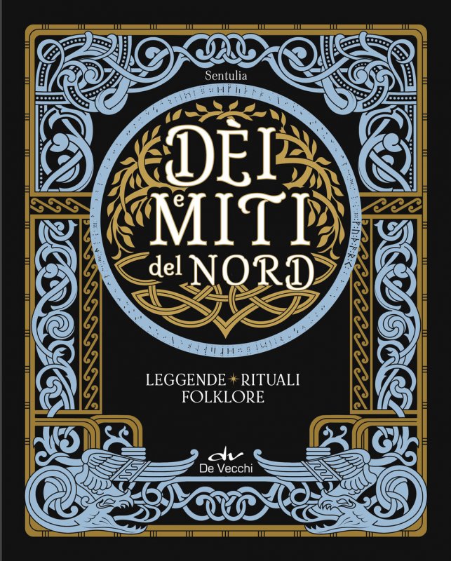 Dèi e miti del Nord. Leggende, rituali, folklore