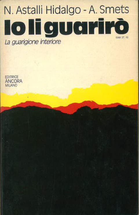 Io li guarirò. La guarigione interiore