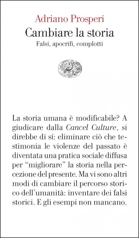 Cambiare la storia. Falsi, apocrifi, complotti
