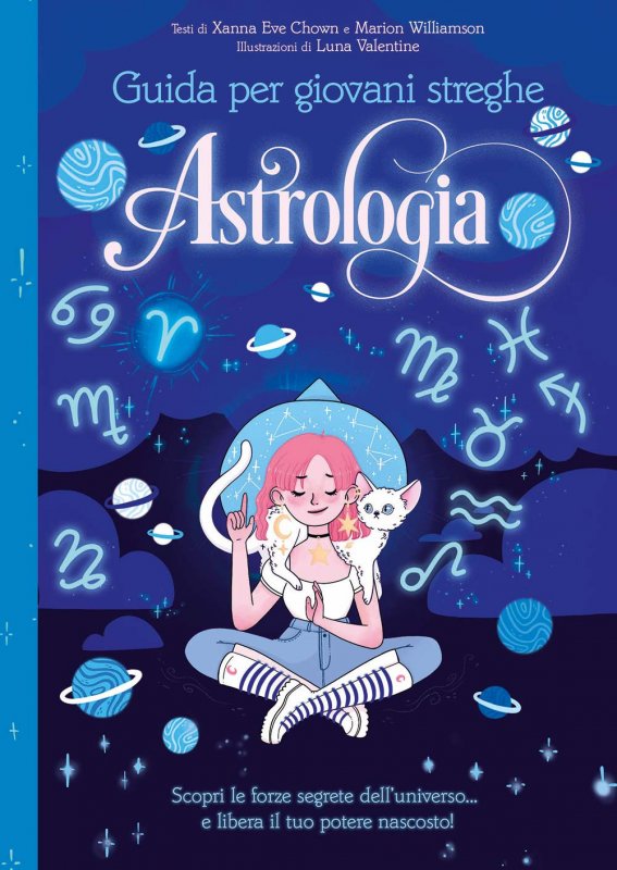 Astrologia. Guida per giovani streghe