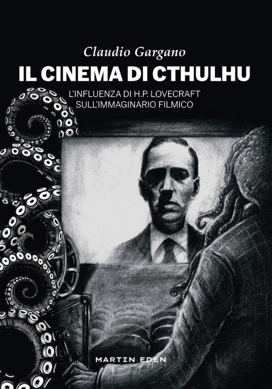 Il cinema di Cthulhu. L'influenza di H. P. Lovecraft sull'immaginario filmico