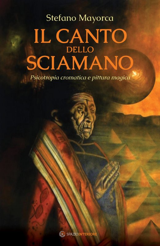 Il canto dello sciamano. Psicotropia cromatica e pittura magica. Viaggio nei territori del colore: i dipinti magnetici