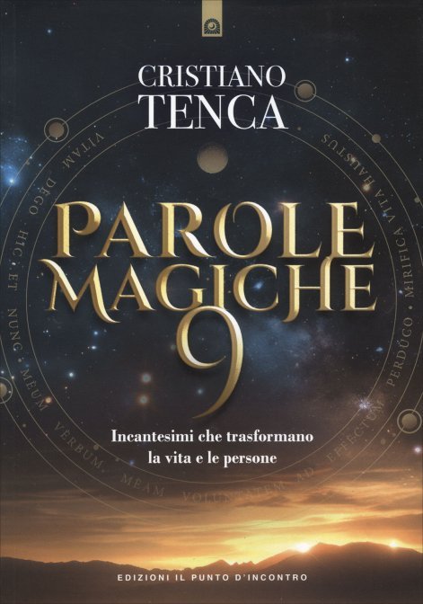 Parole magiche 9. Incantesimi che trasformano la vita e le persone. Vol. 9