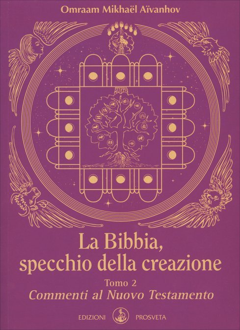 La Bibbia, specchio della creazione. Vol. 2: Commenti al Nuovo Testamento