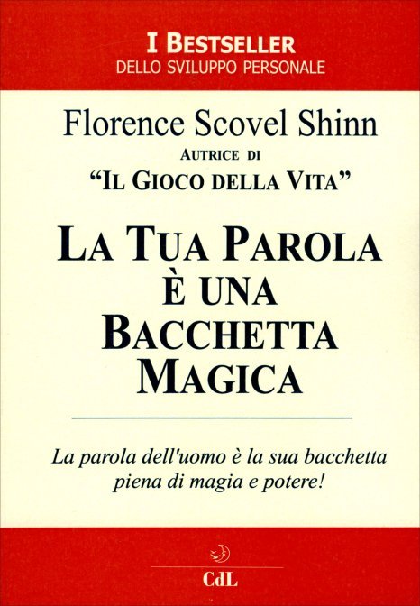 La tua parola è una bacchetta magica