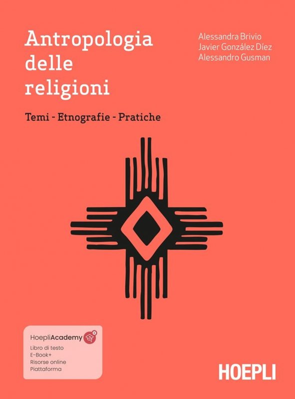 Antropologia delle religioni. Temi. Etnografie. Pratiche
