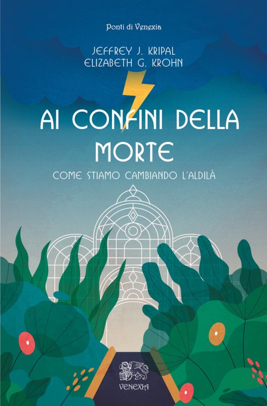 Ai confini della morte. Come stiamo cambiando l'aldilà