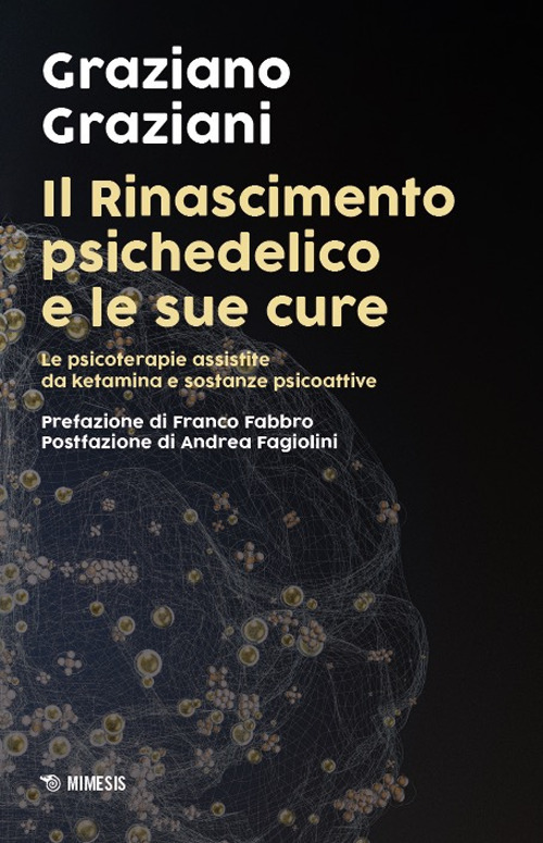 Il Rinascimento psichedelico e le sue cure. Le terapie assistite da ketamina e sostanze psicoattive