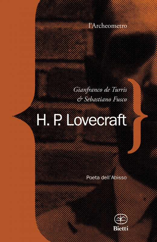 H. P. Lovecraft. Poeta dell'abisso