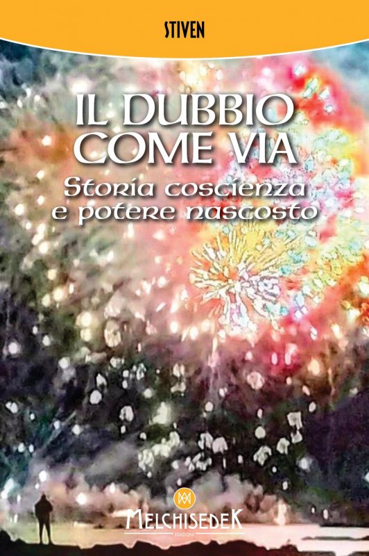 Il dubbio come via. Storia, coscienza e potere nascosto